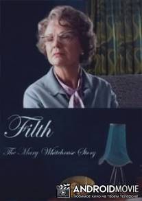Разврат: История Мэри Уайтхаус / Filth: The Mary Whitehouse Story