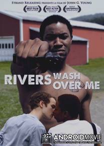 Реки нахлынули на меня / Rivers Wash Over Me