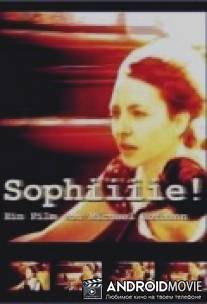 Софи-и-и-и-я! / Sophiiiie!