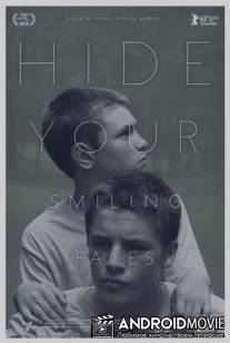 Спрячьте ваши улыбающиеся лица / Hide Your Smiling Faces