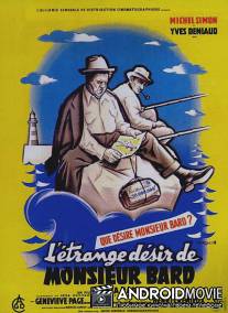 Странное желание господина Барда / L'etrange desir de Monsieur Bard