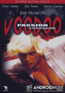 Страсть к вуду / Der Ruf der blonden Gottin
