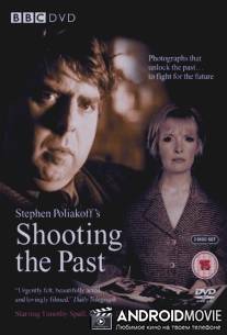 Съёмки прошлого / Shooting the Past