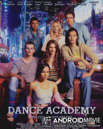 Танцевальная академия: Фильм / Dance Academy: The Movie