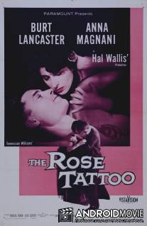 Татуированная роза / Rose Tattoo, The