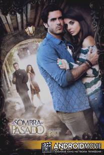 Тень прошлого / La sombra del pasado