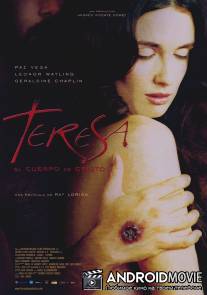 Тереза, тело Христово / Teresa, el cuerpo de Cristo