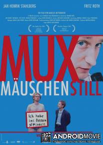 Тихий как мышь / Muxmauschenstill