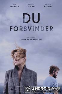 Ты исчезнешь / Du forsvinder