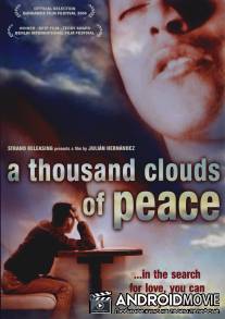 Тысячи мирных облаков окружают небо, любовь, ты не можешь остановить любовь… / Mil nubes de paz cercan el cielo, amor, jamas acabaras de ser amor