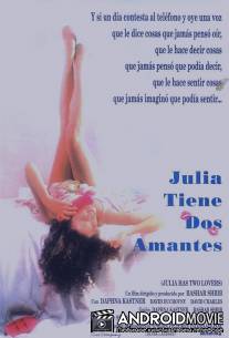 У Джулии двое любовников / Julia Has Two Lovers