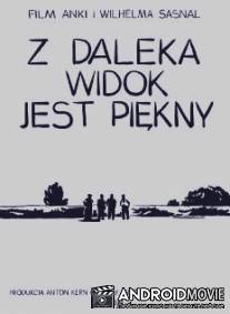 Вид издалека прекрасен / Z daleka widok jest piekny