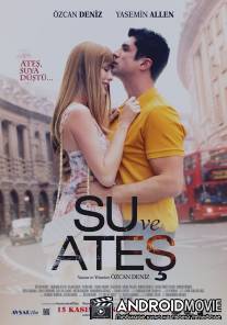 Вода и огонь / Su ve Ates