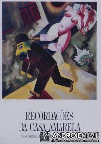 Воспоминания Желтого Дома / Recordacoes da Casa Amarela