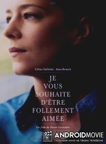 Я желаю вам любви / Je vous souhaite d'être follement aimée