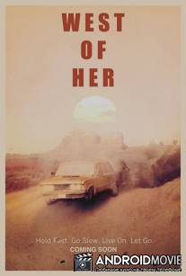 Западнее от неё / West of Her