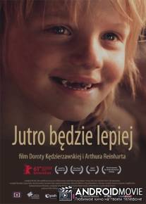 Завтра будет лучше / Jutro bedzie lepiej