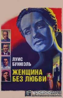 Женщина без любви / Una mujer sin amor