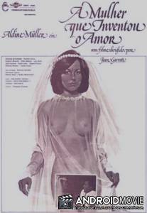 Женщина, которая изобрела любовь / A Mulher Que Inventou o Amor