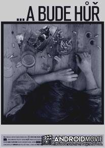 Будет хуже / ...a bude hur