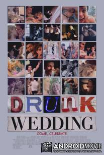 Пьяная свадьба / Drunk Wedding