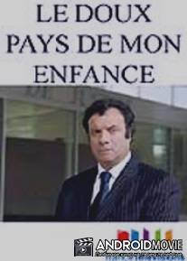 Сладкая страна моего детства / Le doux pays de mon enfance