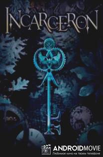Инкарцерон / Incarceron