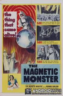 Магнитный монстр / Magnetic Monster, The