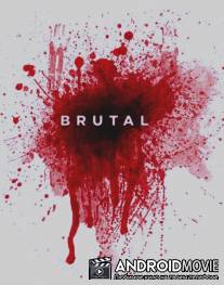 Жестокий / Brutal