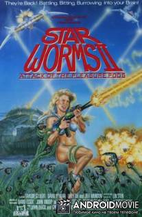Звёздные черви 2 / Star Worms II: Attack of the Pleasure Pods