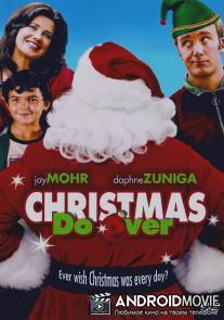 Бесконечное Рождество / Christmas Do-Over