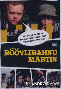 Большой разбойник Мартин / Roovlirahnu Martin