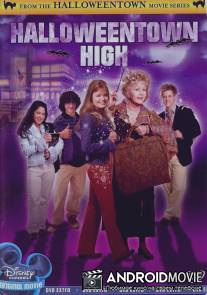 Хэллоуинтаун 3 / Halloweentown High