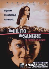Струйка крови / Un hilito de sangre