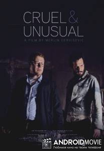 Жестокое и необычное / Cruel & Unusual