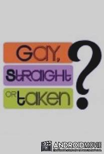 Интуиция против соблазна / Gay, Straight or Taken?