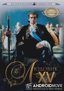 Людовик XV: Черное солнце / Louis XV, le soleil noir