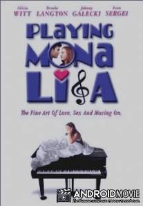 100 проблем и девушка / Playing Mona Lisa