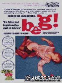 Beg!