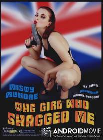 Девушка, которая меня совратила / Girl Who Shagged Me, The