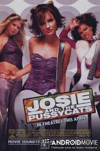 Джози и кошечки / Josie and the Pussycats