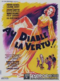 К черту добродетель / Au diable la vertu