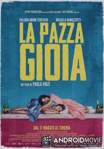 Как чокнутые / La pazza gioia