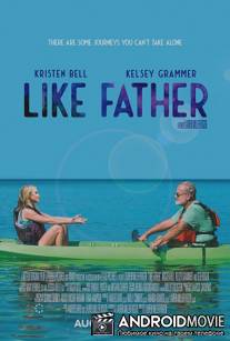 Как отец / Like Father