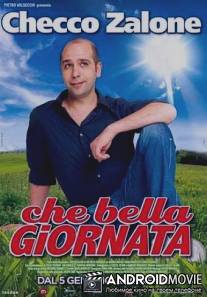 Какой прекрасный день / Che bella giornata