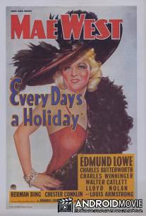 Каждый день праздник / Every Day's a Holiday