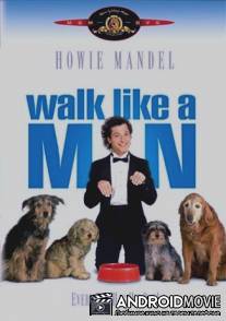Ходить по-человечески / Walk Like a Man