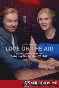 Любовь в прямом эфире / Love on the Air