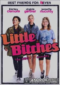 Маленькие стервы / Little Bitches