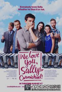 Мы любим тебя, Салли Кармайкл! / We Love You, Sally Carmichael!